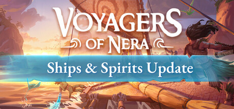 尼拉航海者|Voyagers of Nera|v0.16.12.45577|容量24.4GB|官方原版英文|支持键盘.鼠标.手柄