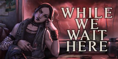 末日等待|官方中文|支持手柄|While We Wait Here|